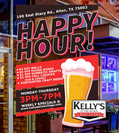 Happy Hour from 3pm to 7pm at Kelly's At The Village.