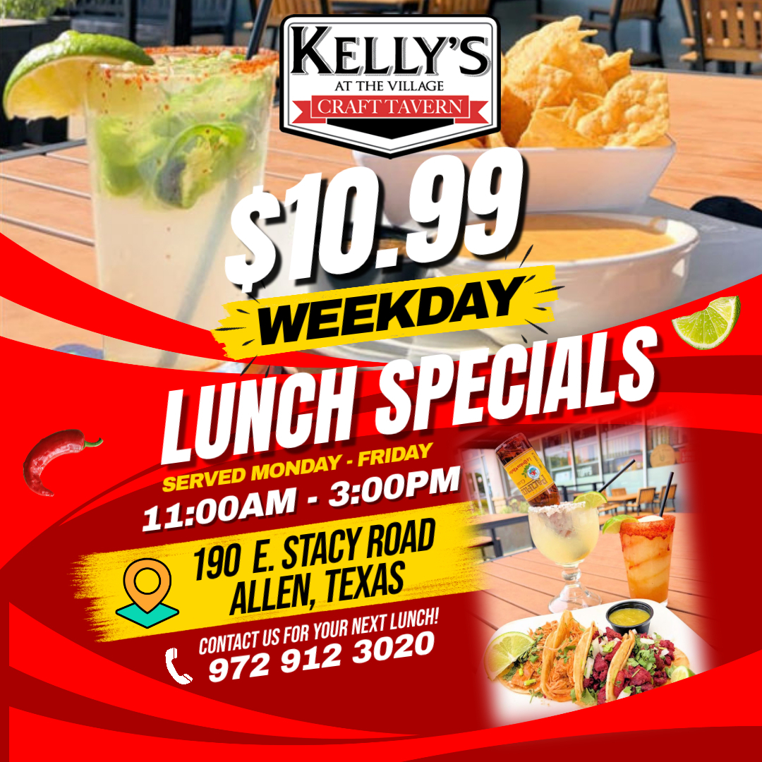 $10.99 Lunches at Kelly's At The Village in Allen, Texas.